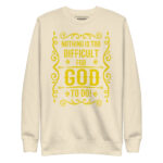 NOTHING IS TOO DIFFICULT FOR GOD TO DO! - Image 10