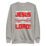 THAT AT THE NAME OF JESUS EVERY KNEE SHALL BOW AND EVERY TONGUE CONFESS THAT JESUS CHRIST IS LORD! - Image 9