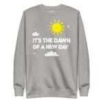 IT’S THE DAWN OF A NEW DAY