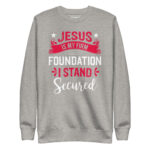 JESUS IS MY FIRM FOUNDATION I STAND SECURE - Image 9