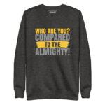 WHO ARE YOU COMPARED TO THE ALMIGHTY? - Image 4