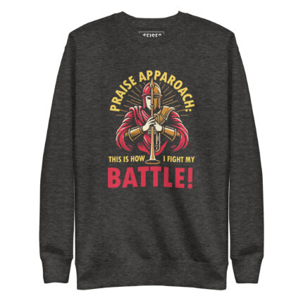 PRAISE APPROACH: THIS IS HOW I FIGHT MY BATTLE