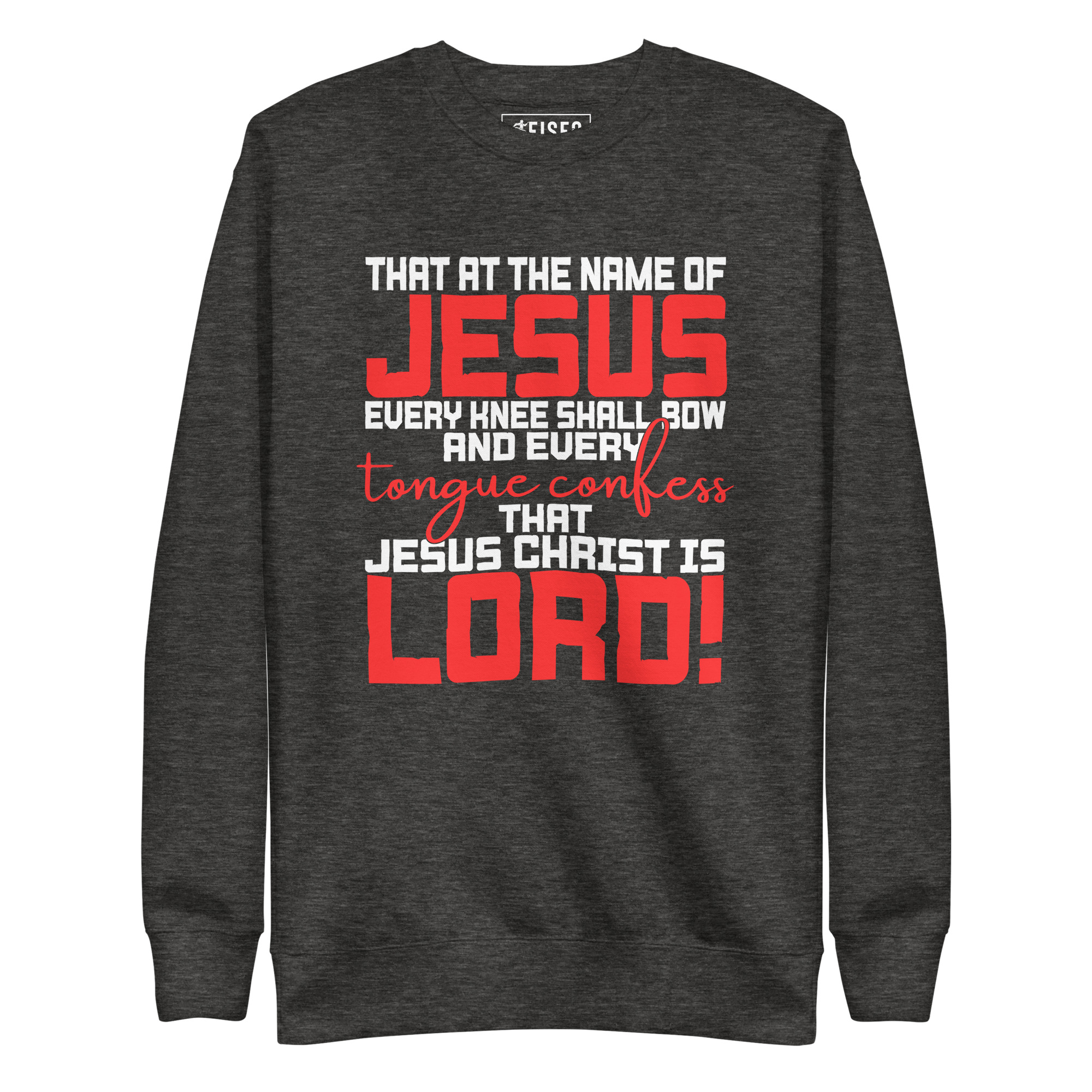 unisex-premium-sweatshirt-charcoal-heather-front-67c3efc7e7e4c.jpg THAT AT THE NAME OF JESUS EVERY KNEE SHALL BOW AND EVERY TONGUE CONFESS THAT JESUS CHRIST IS LORD! - Image 1