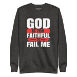 GOD IS TOO FAITHFUL TO FAIL ME - Image 4