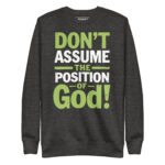 DONT ASSUME THE POSITION OF GOOD! - Image 4