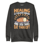 HEALING IS CHILDREN BREAD AND YOU SHALL EAT THEREOF! - Image 3