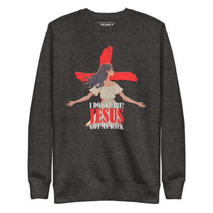 I DON'T CARE JESUS GOT MY BACK