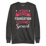 JESUS IS MY FIRM FOUNDATION I STAND SECURE - Image 4