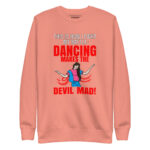 THIS IS HOW I FIGHT MY BATTLE: MY DANCING MAKES THE DEVIL MAD! - Image 9