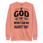 IF GOD BE FOR YOU WHO CAN BE AGAINST YOU? - Image 8