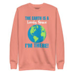 THE EARTH IS A LOVELY SPACE I’M THERE! - Image 8