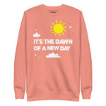 IT’S THE DAWN OF A NEW DAY - Image 9