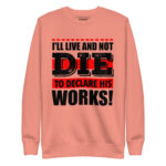 I’LL LIVE TO DECLARE HIS WORKS - Image 9