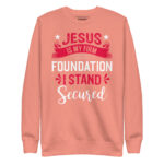 JESUS IS MY FIRM FOUNDATION I STAND SECURED - Image 8