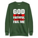 GOD IS TOO FAITHFUL TO FAIL ME - Image 6