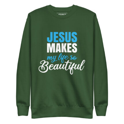 JESUS MAKES MY LIFE SO BEAUTIFUL