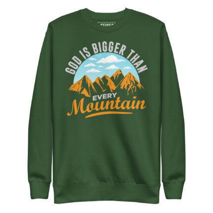 GOD IS BIGGER THAN EVERY MOUNTAIN