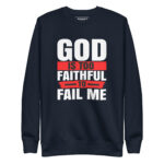 GOD IS TOO FAITHFUL TO FAIL ME - Image 3