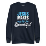 JESUS MAKES MY LIFE SO BEAUTIFUL - Image 3