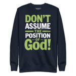 DONT ASSUME THE POSITION OF GOOD! - Image 3