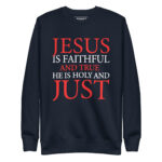 JESUS IS FAITHFUL AND TRUE HE IS HOLY AND JUST - Image 2
