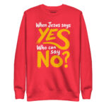 WHEN JESUS SAYS YES, WHO CAN SAY NO? - Image 7