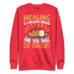 HEALING IS CHILDREN BREAD AND YOU SHALL EAT THEREOF! - Image 7