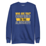 WHO ARE YOU COMPARED TO THE ALMIGHTY? - Image 5