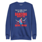 THIS IS HOW I FIGHT MY BATTLE: MY DANCING MAKES THE DEVIL MAD! - Image 5