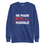 HE MADE ALL IMPOSSIBILITIES POSSIBLE - Image 4