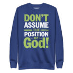 DONT ASSUME THE POSITION OF GOOD! - Image 5