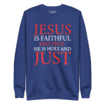 JESUS IS FAITHFUL AND TRUE HE IS HOLY AND JUST - Image 4