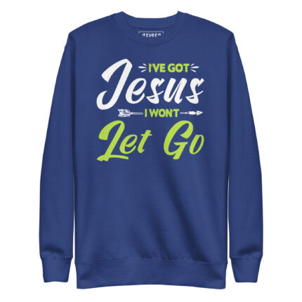 I’VE GOT JESUS I WON'T LET GO