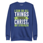 I CAN DO ALL THINGS THROUGH CHRIST MY STRENGTH - Image 5
