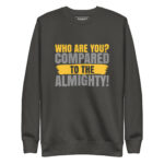 WHO ARE YOU COMPARED TO THE ALMIGHTY? - Image 6