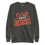 LET'S TALK ABOUT JESUS!