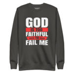 GOD IS TOO FAITHFUL TO FAIL ME - Image 5