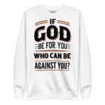 IF GOD BE FOR YOU WHO CAN BE AGAINST YOU? - Image 11