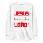 THAT AT THE NAME OF JESUS EVERY KNEE SHALL BOW AND EVERY TONGUE CONFESS THAT JESUS CHRIST IS LORD! - Image 11