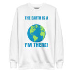 THE EARTH IS A LOVELY SPACE I’M THERE! - Image 11