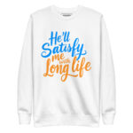 HE’LL SATISFY ME WITH LONG LIFE - Image 11