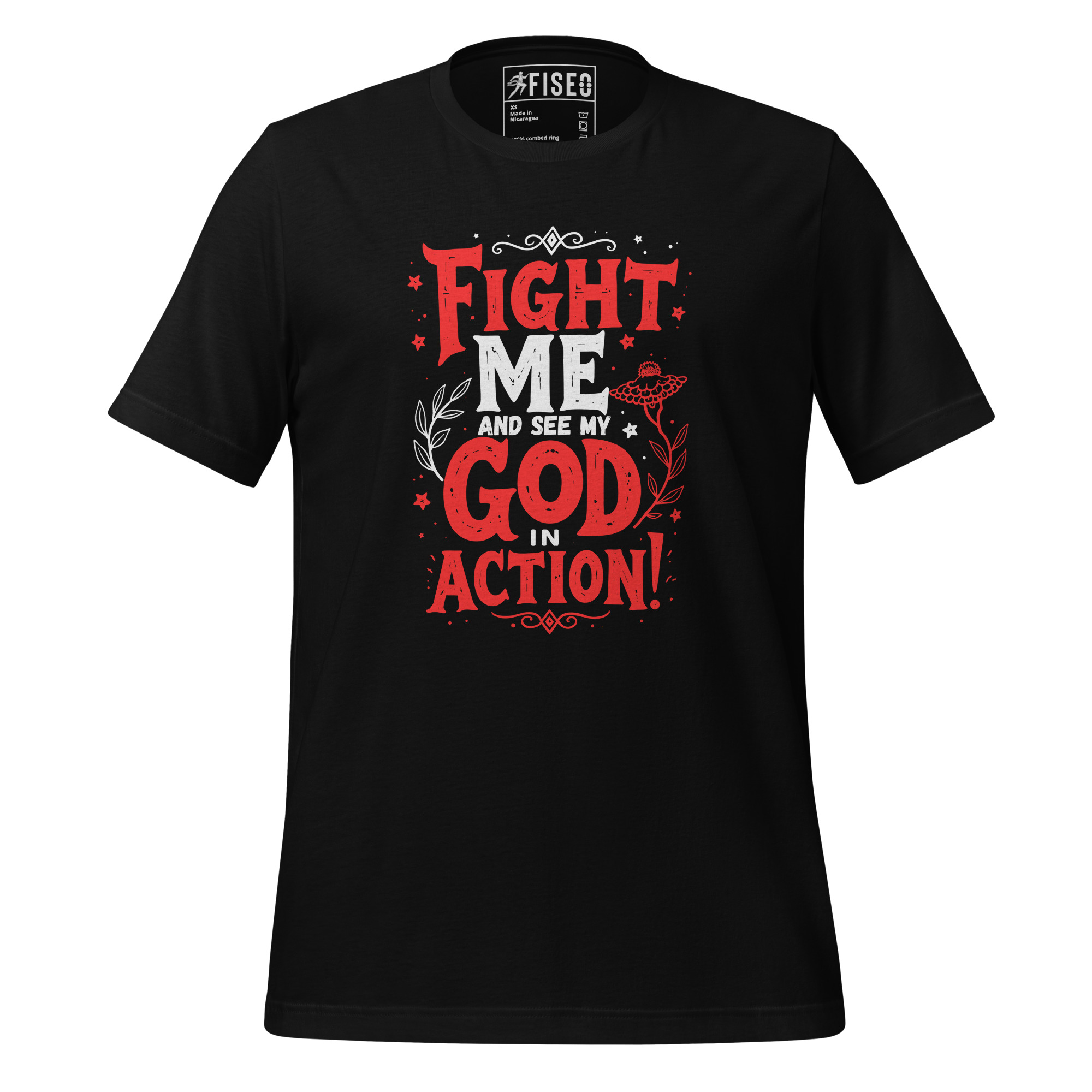 unisex-staple-t-shirt-black-front-67c4112dcb6d1.jpg FIGHT ME AND SEE MY GOD IN ACTION - Image 1