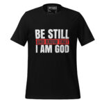 BE STILL AND KNOW THAT I AM GOD