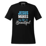 JESUS MAKES MY LIFE SO BEAUTIFUL - Image 2