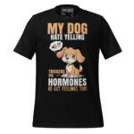 MY DOG HATES YELLING, TRIGGERS HIS HORMONES - Image 2