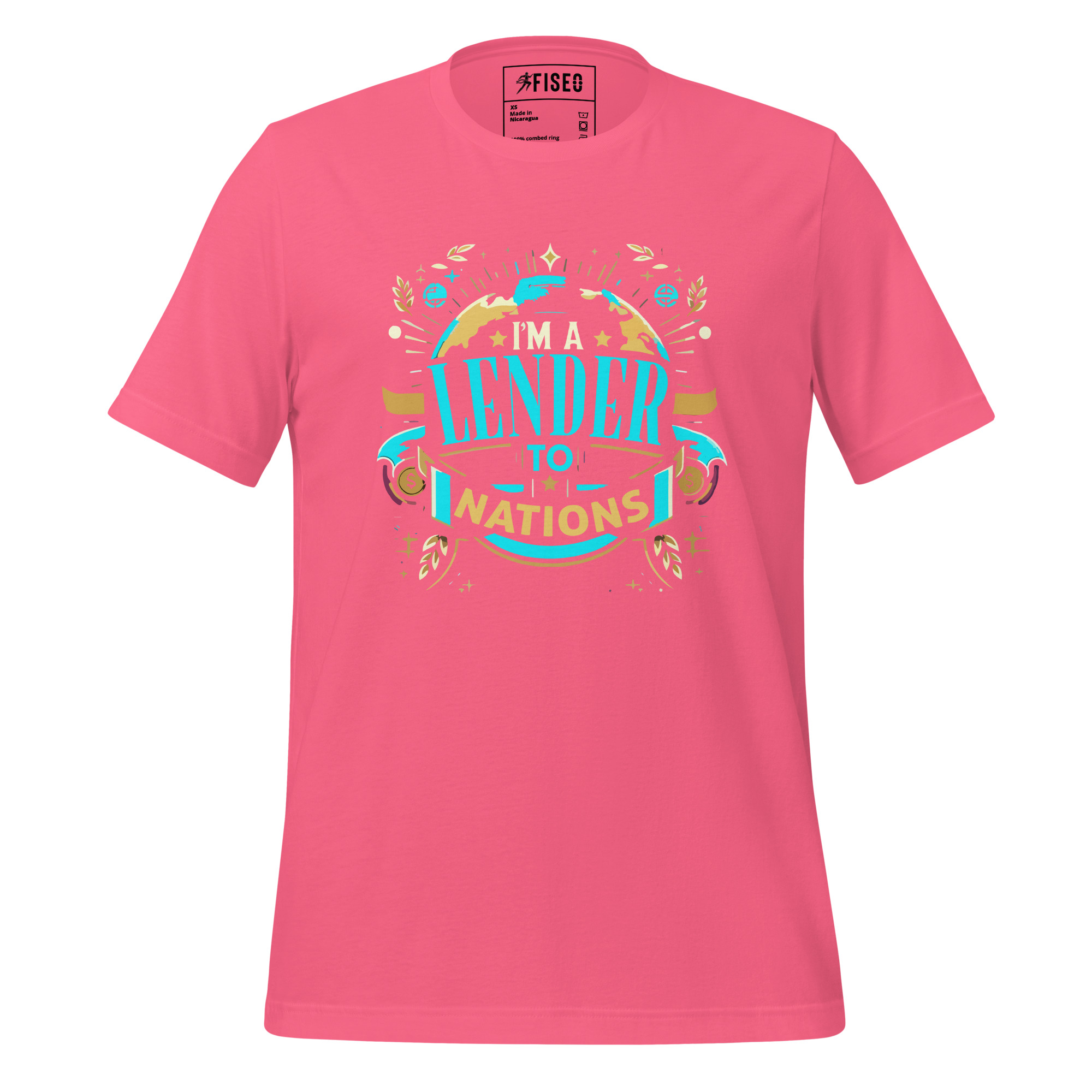 unisex-staple-t-shirt-charity-pink-front-67c31b776a414.jpg I’M A LENDER OF NATIONS - Image 1