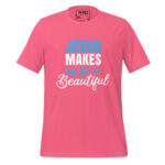 JESUS MAKES MY LIFE SO BEAUTIFUL - Image 7