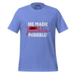 HE MADE ALL IMPOSSIBILITIES POSSIBLE - Image 8