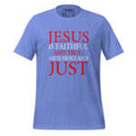 JESUS IS FAITHFUL AND TRUE HE IS HOLY AND JUST - Image 8
