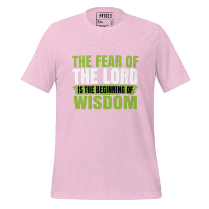 THE FEAR OF THE LORD IS THE BEGINNING OF WISDOM